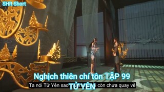 Nghịch thiên chí tôn TẬP 99-TỬ YÊN