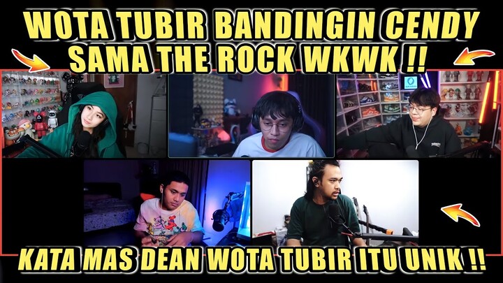 Wota Tubir Bandingin CENDY Sama THE ROCK WKWK❗Kata MAS DEAN Wota Tubir Itu Unik❗DC Bala Bala