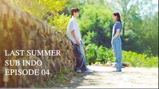 LAST SUMMER EP04 SUB INDO