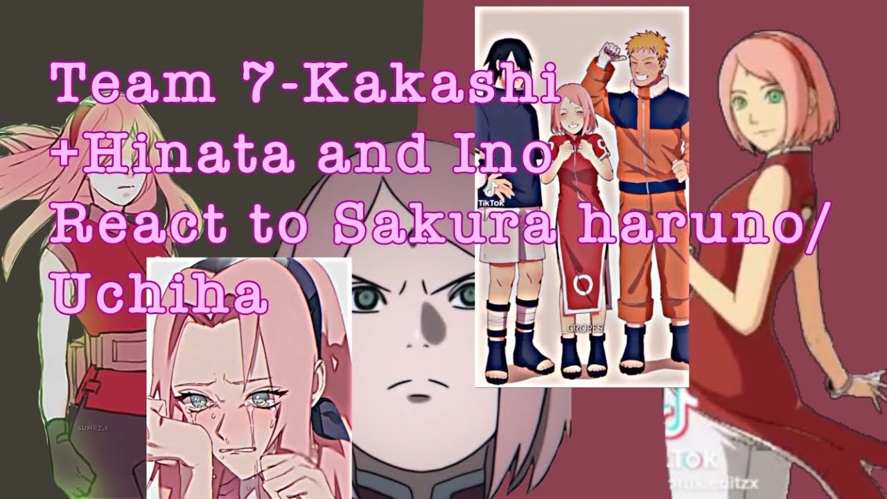 🌸~Team 7 (-Kakashi) + Hinata react to Sakura~🌸{1/4} 