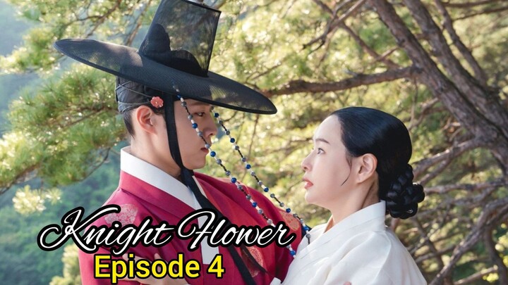 Knight Flower Episode 4 Eng Sub