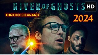River of Ghosts 2024 SUB INDO