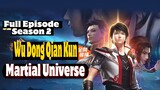 Wu Dong Qian Kun Season 2 Full Episode
