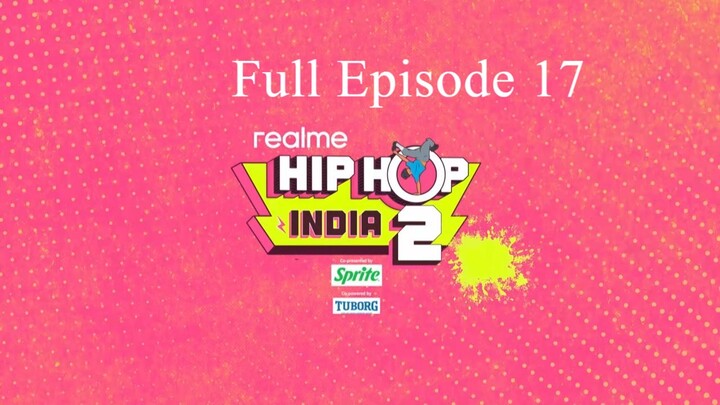 Hip Hop India Season 2 Episode 17 | Hip Hop India Season 2 | Hip Hop India 2025 | Dance Tv Show