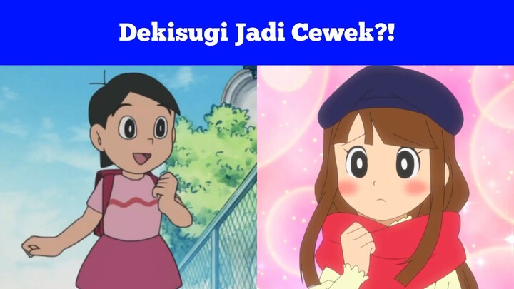 Dekisugi Pernah Dikira Jadi Cewek Cantik