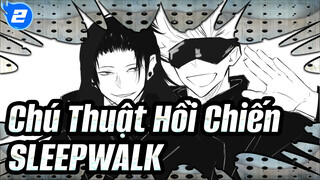 Chú Thuật Hồi Chiến|【Geto&Gojo/Bản tự vẽ AMV 】SLEEPWALK_2