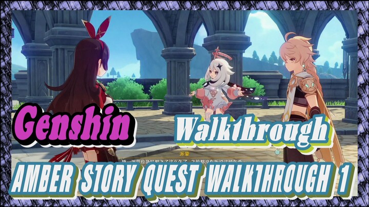 [Genshin  Walkthrough]  Amber Story Quest Walkthrough 1