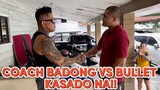 COACH BADONG VS @Boss Bullet Ang Bumangga Giba MATULOY KAYA?!