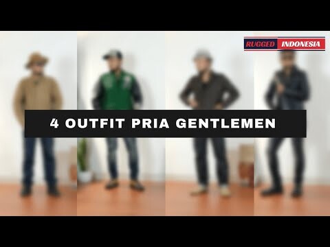 4 OUTFIT PRIA AGAR MAKIN TAMPIL GENTLEMEN