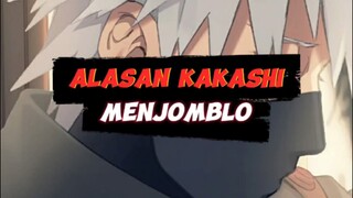 ALASAN KAKASHI MENJOMBLO