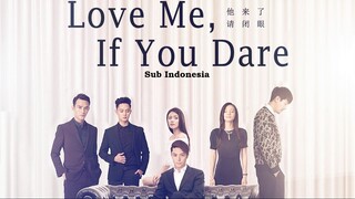 Love Me If You Dare (Ta lai le qing bi yan) (2015) Season 1 Episode 14 Sub Indonesia