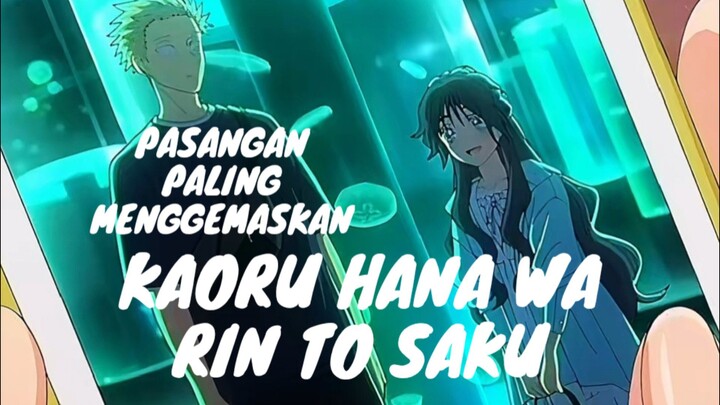 Kaoru Hana Wa Rin To Saku. Pasangan Paling Menggemaskan.