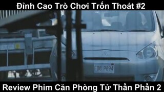 Đỉnh Cao Trò Chơi Trốn Thoát II Phần 2