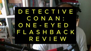 DETECTIVE CONAN ONE-EYED FLASHBACK REVIEW