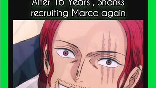 Shanks recruiting Marco again