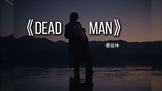 [4k][Lossless Audio] أغنية Cai Xukun الجديدة "Deadman" مع كلمات MV