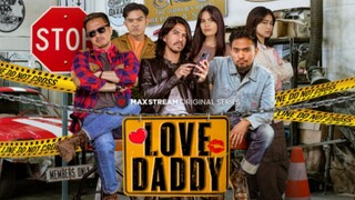 LOVE DADDY || S01 E06