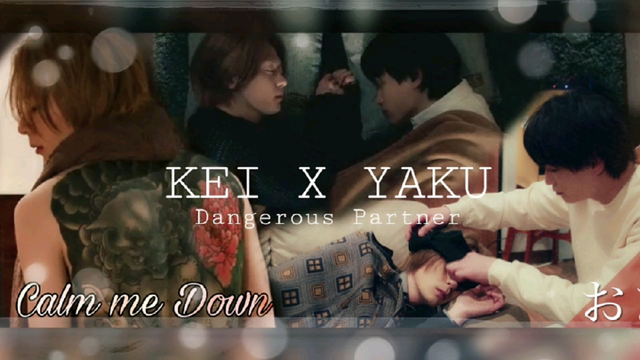 Kei x Yaku - Abunai Aibou [FMV] 《Kindly Calm Me Down》