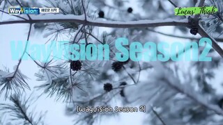 WayVision Season2 Ep1(Engsub)