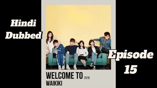 Welcome to waikiki| Episode 15 | Hindi dubbed| Follow for more🌸 kdrama🌸🫀| Keep sporting😌