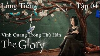 Vinh Quang Trong Thù Hận Phần 1 (The Glory 2022) - Tập 04 | Lồng Tiếng