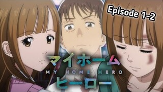 Alur Cerita Anime My Hero Home || Episode 1-2 \\ Full story