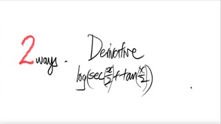 2 ways: trig derivative log(sec(x/2)+tan(x/2))