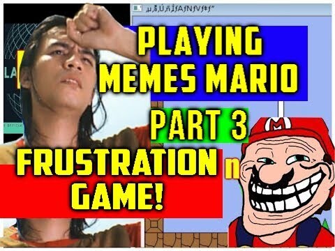 Playing Memes Mario (Part 3) -  Frustration Game!