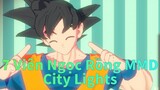 [7 Viên Ngọc Rồng MMD] City Lights / phong cách PV
