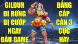 Gildur đi rừng ăn chửi ngay lại còn bị team bạn sang cướp rừng đầu game và đẳng cấp cân 3 mãn nhãn