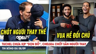 BẢN TIN 8/9| Hàng thủ TẤU HÀI, Liver phơi áo NHỤC NHÃ; Chelsea chốt người thay Tuchel CỰC PHŨ