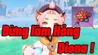 [Genshin Impact ] Đừng Phá Hủy Diona Của Bạn Với Cách Build Trên Mạng ! Cứu Lấy Loli Mèo Này