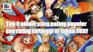 Top anime populer dengan rating tertinggi 2022!!