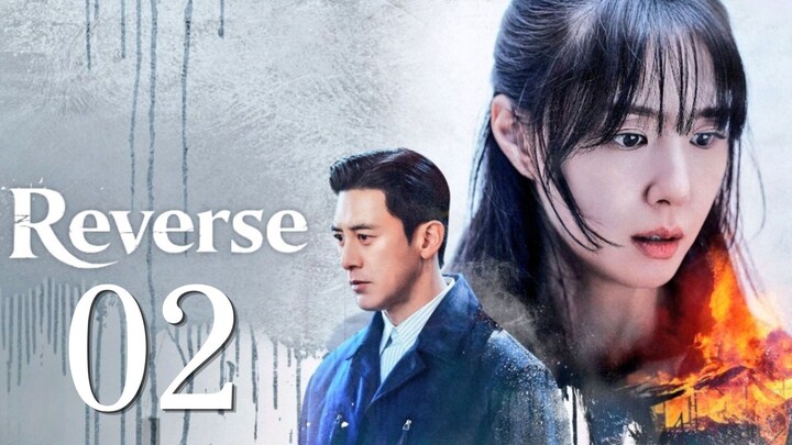 REVERSE - Episode 2 [Eng Sub]