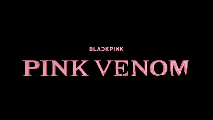 PINK VENOM (BLACKPINK) 불랙핑크