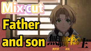 [Mushoku Tensei]  Mix cut |  Father and son