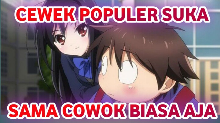 KETIKA LU YANG B AJA DISUKAI CEWEK PALING POPULER DI SEKOLAH