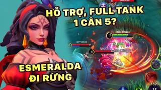 Tốp Mỡ | ESMERALDA: Đi RỪNG, Chơi HỖ TRỢ, Lên FULL TANK Vẫn 1 CÂN 5? Địch Bắn 40 Máu?? | MLBB