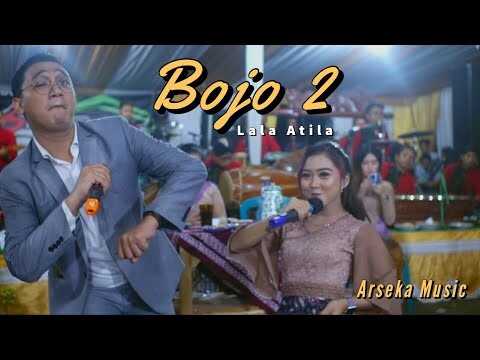 BOJO 2  - LALA ATILA || ARSEKA MUSIC || WIDYA RAMA AUDIO SOUND SYSTEM