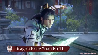 Dragon Price Yuan Ep 11
