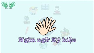 [Tập 1] Ngôn ngữ ký hiệu - Sign Language