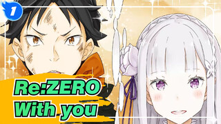 [Re:ZERO] Bersamamu_1