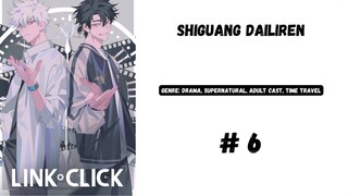 Shiguang Dailiren episode 6 subtitle Indonesia