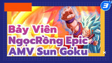 [Bảy Viên Ngọc Rồng Epic AMV] Goku, hãy mạnh mẽ hơn và vượt qua giới hạn của bản thân !!_3