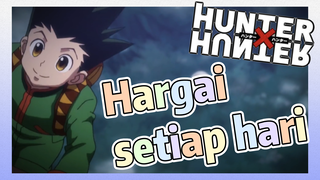 Hargai setiap hari