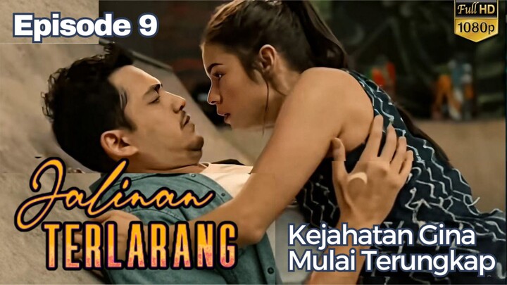 Jalinan Terlarang Episode 9