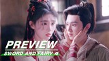 EP10 - E11 Preview Collection | Sword and Fairy 4 | 仙剑四 | iQIYI