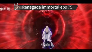 RENEGADE IMORTAL EPS 75