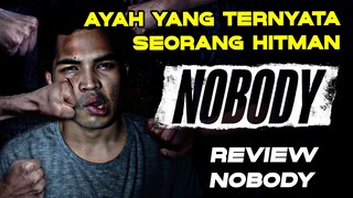 Review Nobody Indonesia! Seorang Bapak Normal yang Ternyata Seorang Assassin yang Brutal!