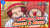 [AMV One Piece] Shanks & Buggy / Jangan Pernah Berubah Dalam Hidup Ini_1